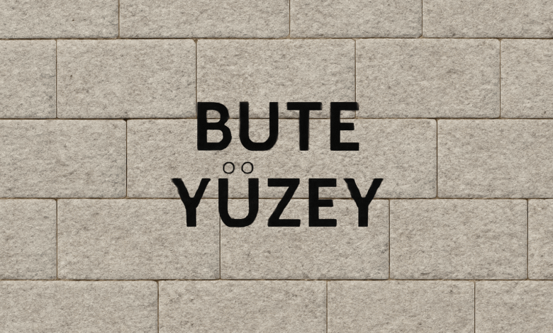 Bute yüzey ne demek